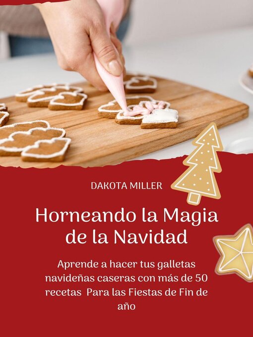 Title details for Horneando la Magia de la Navidad by Dakota Miller - Wait list